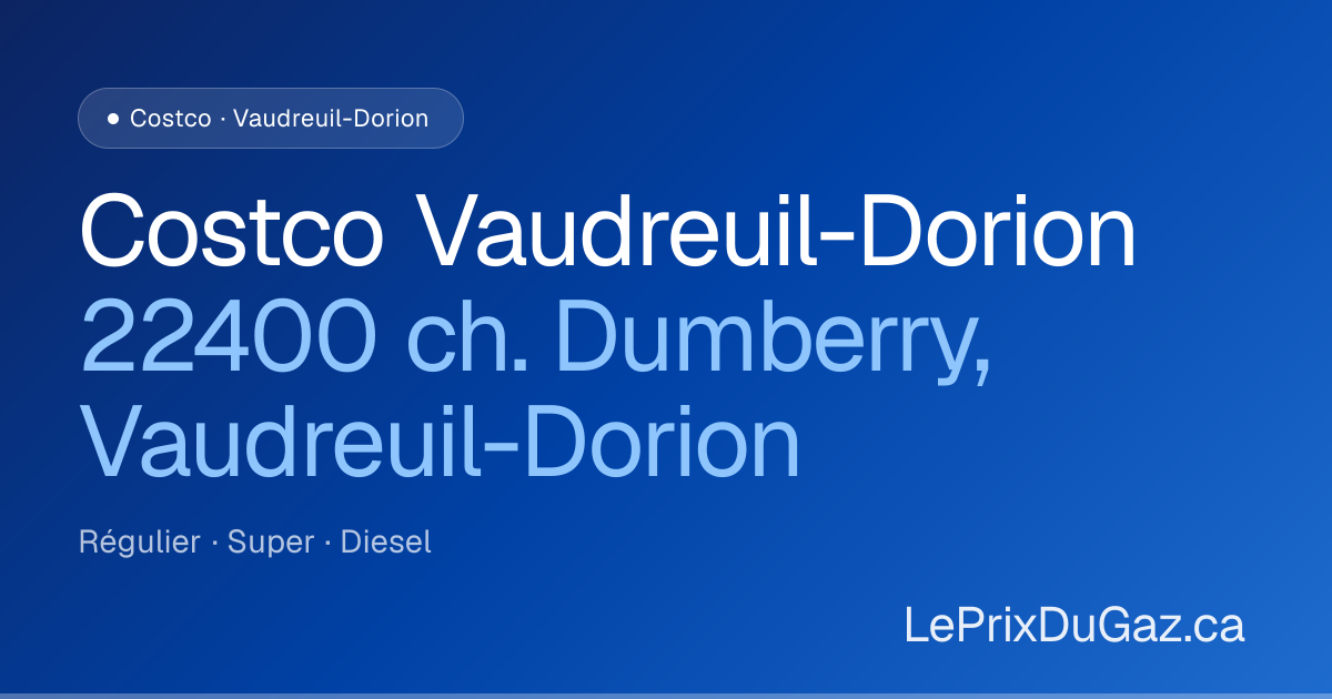 Costco Vaudreuil-Dorion — 22400 ch. Dumberry, Vaudreuil-Dorion ...